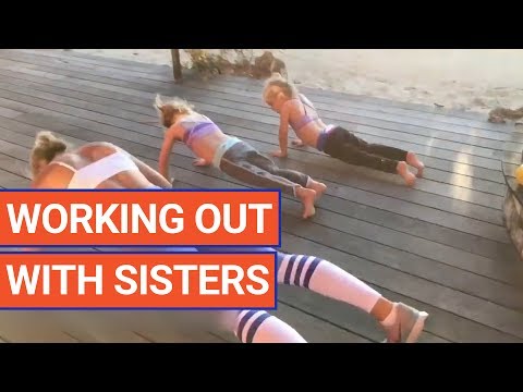 Sister Workout Video 2017