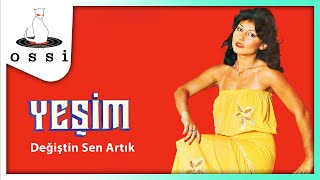 Yeşim / Değiştin Artık Sen