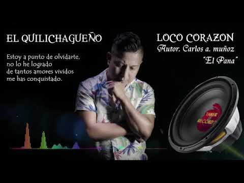 El Quilichagueño De Oro Oficial - Loco Corazón