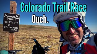 Colorado Trail Race memoirs. Humbled, but still hungry.