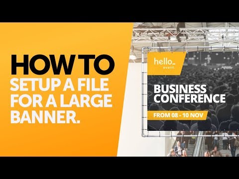 How to Set-up a File for a Large Banner