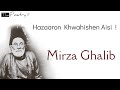 Hazaaron Khwahishen Aisi Mirza Ghalib Ghazal Top 20 Best Ghalib S Ghazal Status