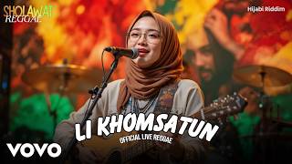 Download lagu LI KHOMSATUN (Sholawat Reggae) - HIJABI RIDDIM | SHOLAWAT NABI | SHOLAWAT MERDU mp3