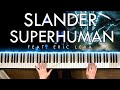 SLANDER - Superhuman (feat. Eric Leva) (Piano Cover | Sheet Music)