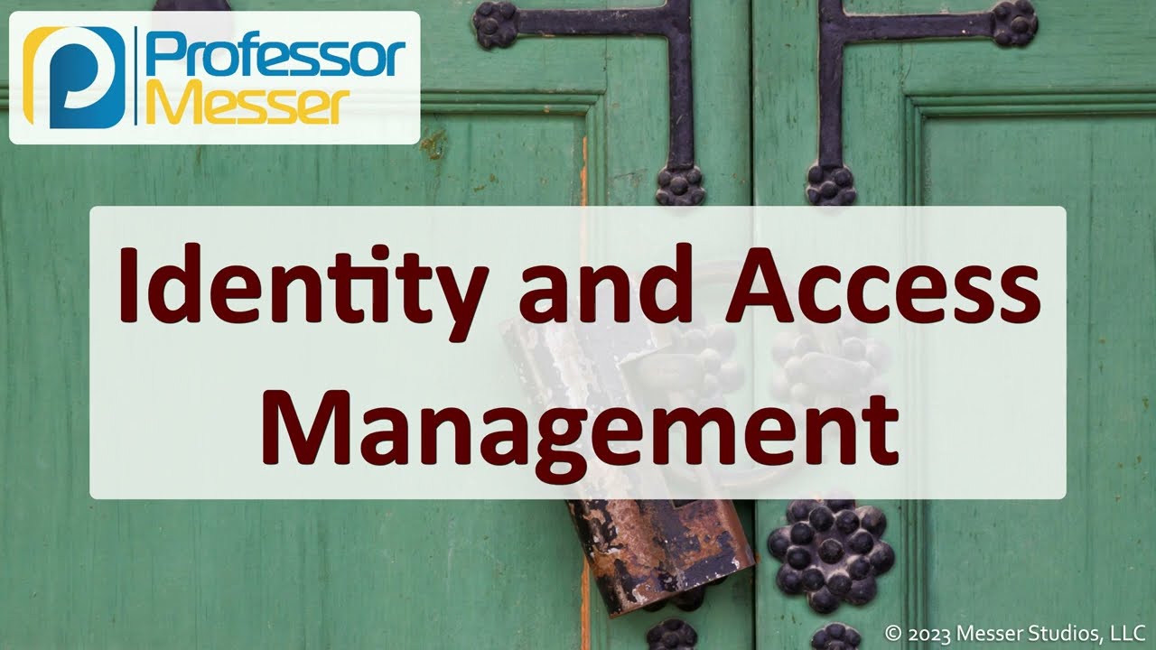 Identity and Access Management - CompTIA Security+ SY0-701 - 4.6