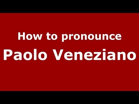 How to pronounce Paolo Veneziano (Italian/Italy) - PronounceNames.com