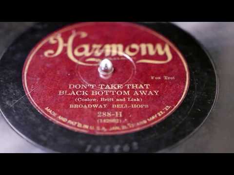 Broadway Bell-Hops - "Don't Take That Black Bottom Away"