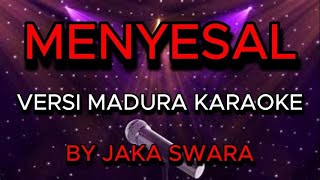 Download lagu MENYESAL  Mansyur S VERSI MADURA KARAOKE Nada Cowok mp3