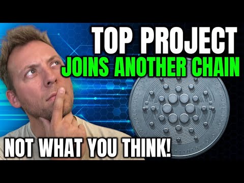 CARDANO ADA - TOP PROJECT JOINS ANOTHER CHAIN?! NOT WHAT YOU THINK!