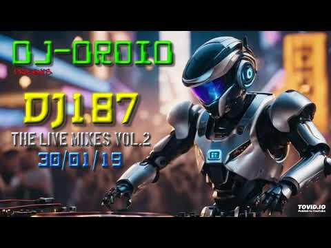 DJ-DroiD Presents - DJ187 The live mixes VOL.2 30/01/19