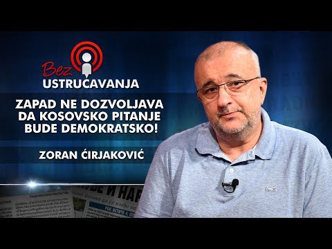 Zoran Ćirjaković - Zapad ne dozvoljava da kosovsko pitanje bude demokratsko!