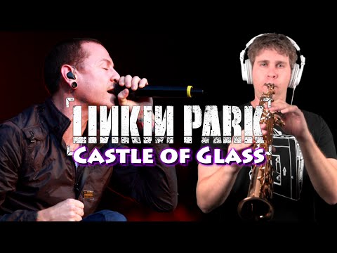 Linkin Park - Castle of Glass - Soprano and Tenor Saxophone - BriansThing