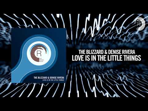 The Blizzard & Denise Rivera - Love Is In The Little Things [FULL] (RNM)