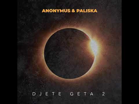 Anonymus & Paliska  - Djete Geta 2