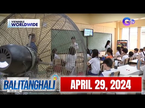 Balitanghali Express: April 29, 2024