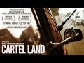 Cartel Land (2015) | Official Trailer HD