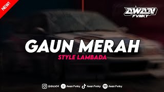 Download lagu DJ TERBUAI AKU DALAM MULUT MANISMU | DJ GAUN MERAH STYLE LAMBADA VIRAL TIKTOK 2025 mp3