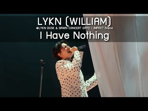 LYKN (WILLIAM) - I Have Nothing @LYKN DUSK & DAWN CONCERT DAY2 - 19 Oct 25 [4K]