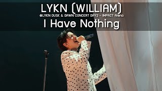 Download lagu LYKN (WILLIAM) - I Have Nothing @LYKN DUSK & DAWN CONCERT DAY2 - 19 Oct 25 [4K] mp3