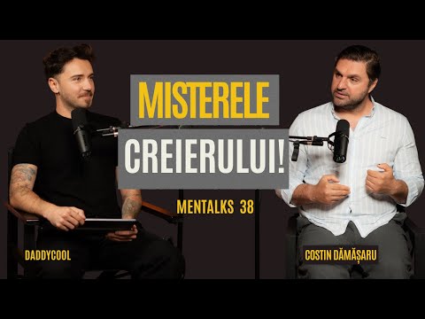 DESCOPERĂ MISTERELE CREIERULUI UMAN! COSTIN DĂMĂȘARU | MENTALKS EP. 38