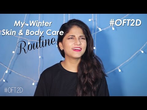 Winter Skin & Body Care Routine | Sonakshi #OFT2D Video
