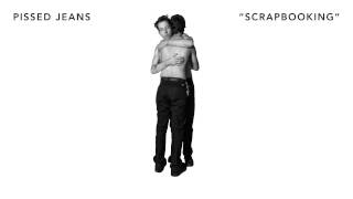 Music video thumbnail preview for Pissed Jeans - Scrapbooking by Pissed Jeans