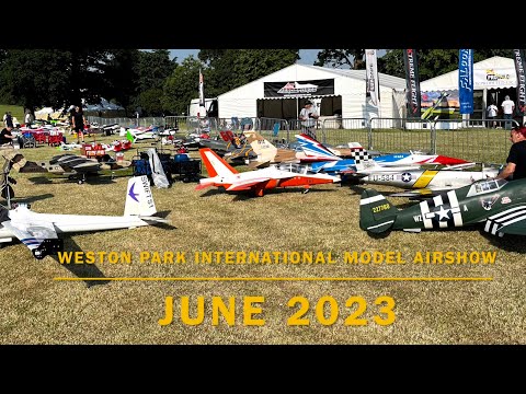 Weston Park International Model Airshow! Overview June 2023