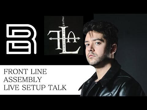 DETAILING MY LIVE SETUP FOR FRONT LINE ASSEMBLY