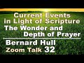 The Wonder and Depth of Prayer  - Bernard Hull Zoom Talk 32  - Current Events  - Sept 18, 2021