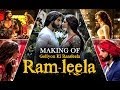 Goliyon Ki Raasleela Ram-leela - Making Of The ...