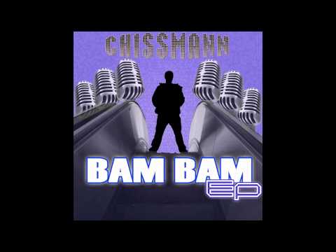 Chissmann: Bam Bam EP: 06 - Für die Hood (feat. Klubking) (Bennett On remix)