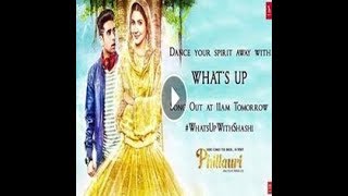 Whats Up Video Song   Phillauri   Anushka, Diljit Mika Singh