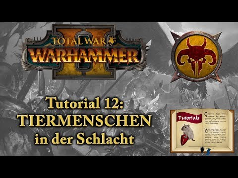 TIERMENSCHEN Tutorial - In der Schlacht - Total War: Warhammer 2 deutsch