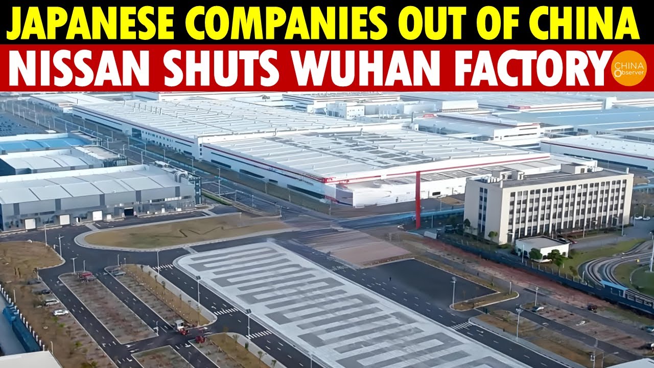 Trade War Drives Japanese Companies Out of China, Nissan Loses $5 Billion, Shuts Wuhan Factory