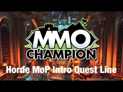 Horde Mists of Pandaria Intro Quest Line