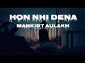 Hon Nhi Dena Slowed Reverb Mankirt Aulakh