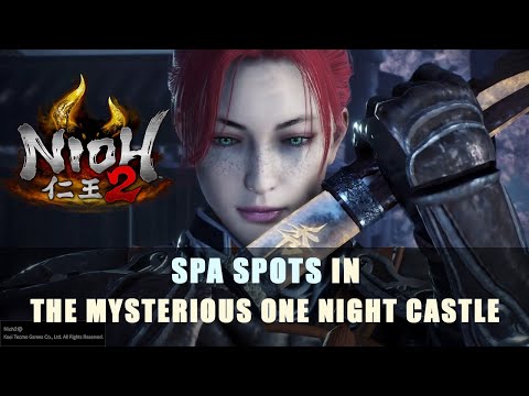 Nioh 2: Spa Spots in The Mysterious One Night Castle