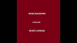 DUKE ELLINGTON Lush Life QUEEN LATIFAH