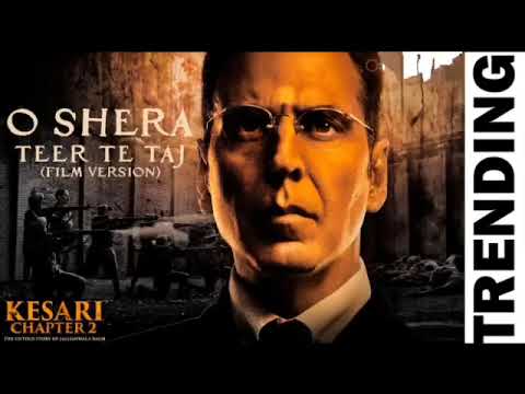 Shera-Teer Te Taj| Kesari 2 || Manmohan W, Kamal H, Sangtar, Shashwat S Sukhwinder