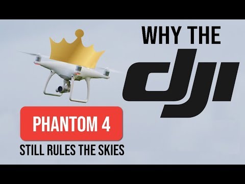 Why the DJI Phantom 4 Still Rules the skies in 2018 - Long Term Review