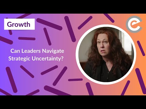 Can leaders navigate strategic uncertainty?
