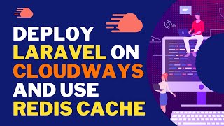 Deploy Laravel On Cloudways And Use Redis Cache
