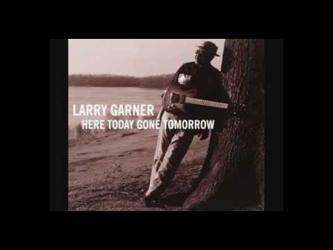 Larry Garner, "For You Mr  King"