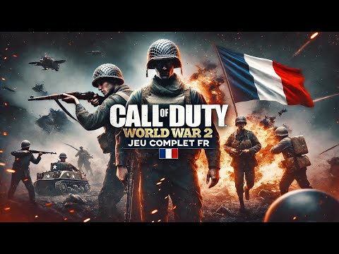 CALL OF DUTY : WORLD WAR 2 | JEU COMPLET GAMEPLAY FR