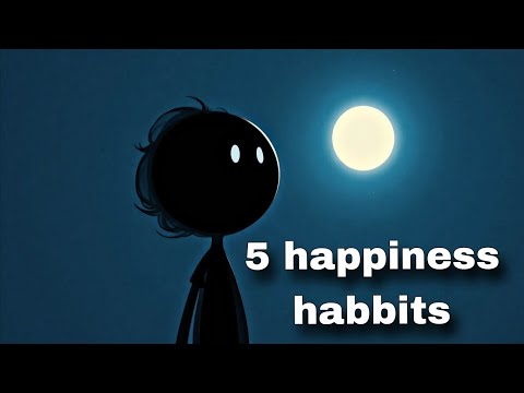 5 happiness habbits in 5 seconds (Last one will change your life)
