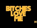 Lil Wayne Drake Future -Bitches Love Me (Explicit)