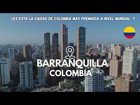 POR QUÉ BARRANQUILLA es la CIUDAD de COLOMBIA 🇨🇴 más PREMIADA a NIVEL MUNDIAL ?