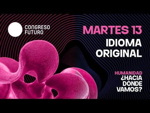 CONGRESO FUTURO 2026 | MARTES 13 DE ENERO (IDIOMA ORIGINAL)