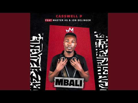 Casswell P - Mbali (Official Audio) ft. Master KG & Jon Delinger