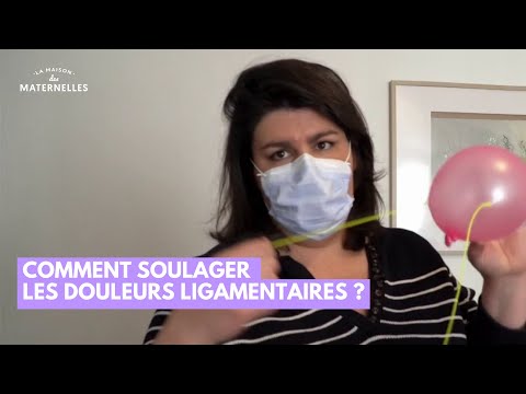 Comment soulager les douleurs ligamentaires ? - La Maison des maternelles #LMDM